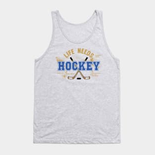 Life Needs Hockey Tank Top